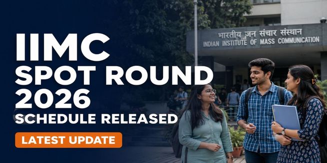 IIMC Spot Round Counselling 2026 Schedule Released; Check Steps to Register